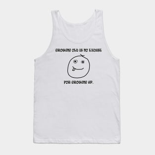 Grow Old Not Up Tank Top